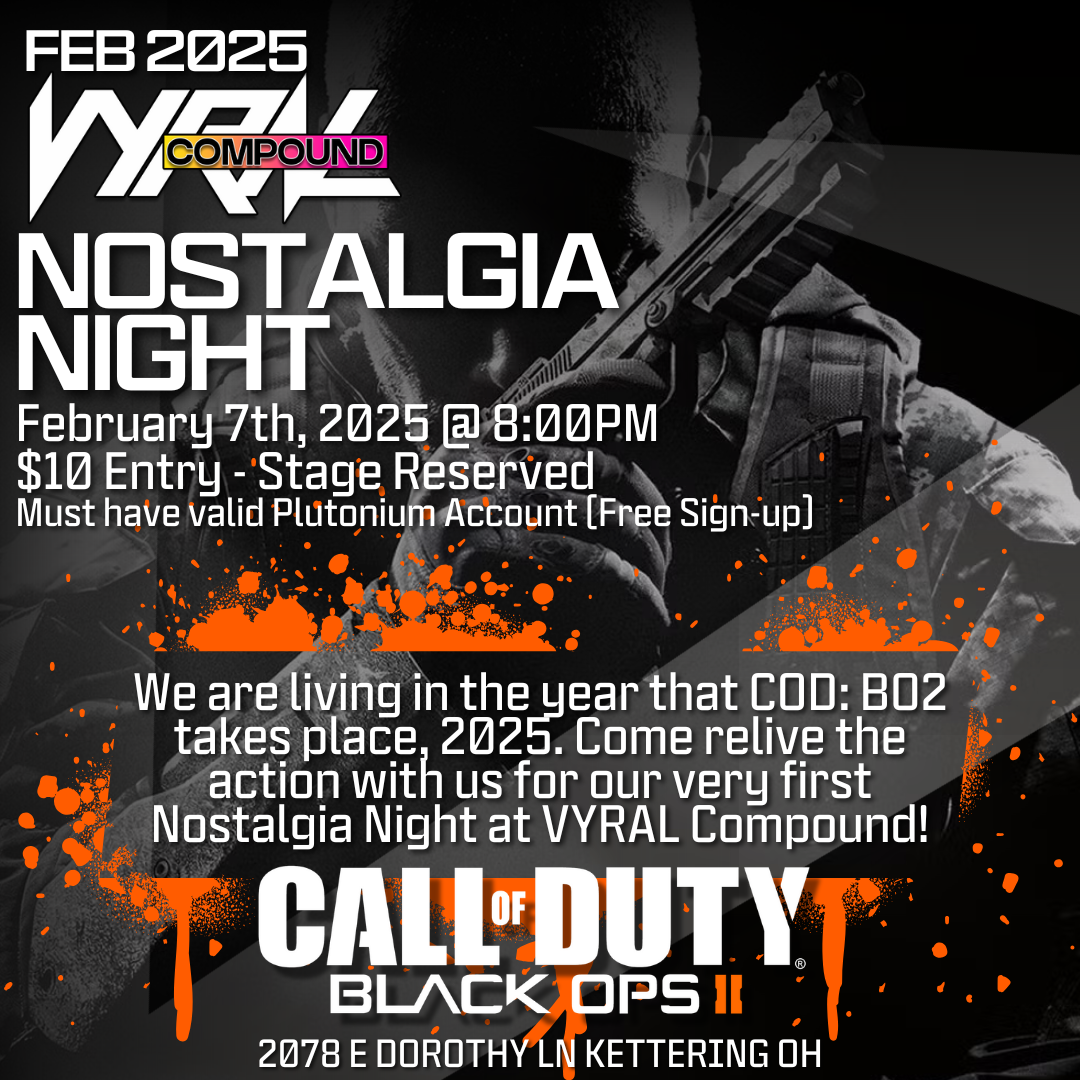 Nostalgia Night Call of Duty: Black Ops 2 (Feb 7) Vyral